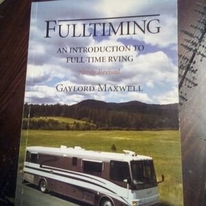 Fulltiming: An Introduction to Full-Time RVING by Gaylord Maxwell RV Travel